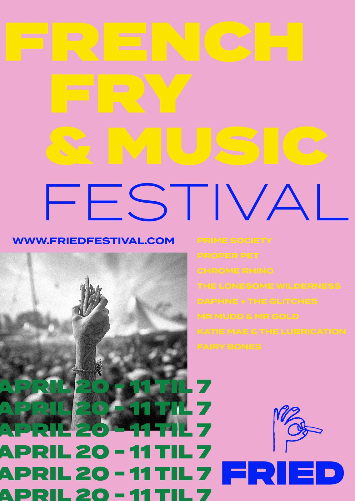 French Fry and Music Festival poster for FRIED in pink, yellow and blue, with the band lineup